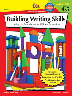 cover image of The 100+ Series Building Writing Skills, Grades 4 - 5